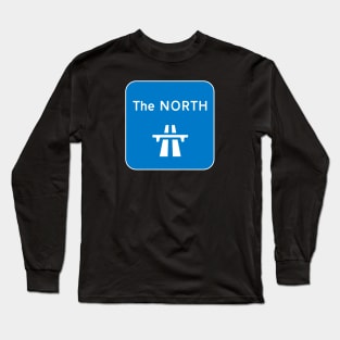 The North (UK Road Sign) Long Sleeve T-Shirt